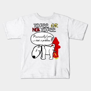 To Pee Or Not To Pee dog peeing funny Kids T-Shirt